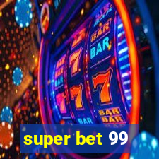 super bet 99